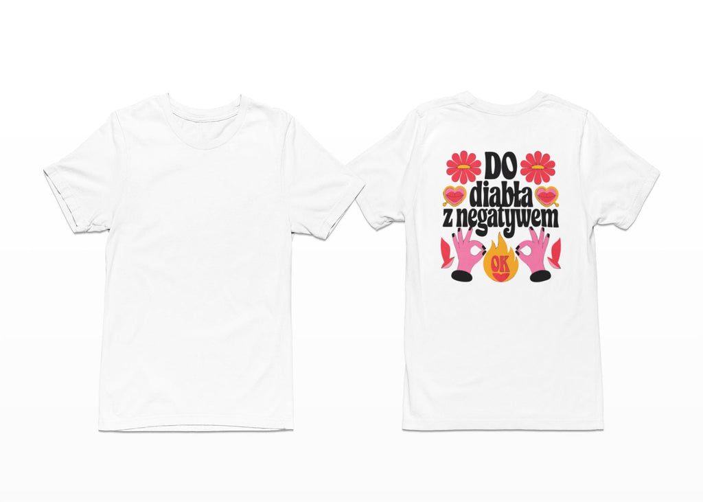 Weißes T-Shirt mit Rückenaufdruck "Zum Teufel mit dem Negativen"